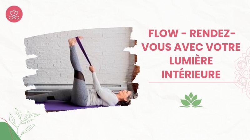 Jour 4. Flow - Rendez-vous avec votre lumière intérieure avec France Auger
